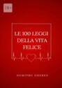 Le 100&nbsp;leggi della vita felice