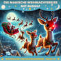 Winterliche Fantasietraumreisen, Folge 10: Die magische Weihnachtsreise mit Rudolf