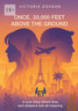 Once, 33,000&nbsp;Feet Above the Ground. A&nbsp;love story where time and distance lost all meaning