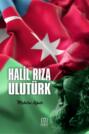 İSTİKLAL ŞAİRİ HALİL RIZA ULUT&Uuml;RK