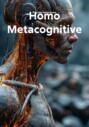 Homo Metacognitive