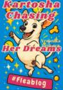 Kartosha Chasing Her Dreams