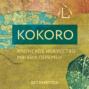 Kokoro.&nbsp;Японское&nbsp;искусство&nbsp;мягких&nbsp;перемен
