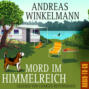 Mord im Himmelreich - Mord auf Achse, Band 1 (ungek&uuml;rzt)