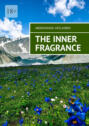 The Inner Fragrance. I&nbsp;want to&nbsp;make the world a&nbsp;better place, and I&nbsp;will do everything I&nbsp;can to&nbsp;achieve that