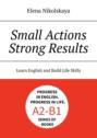 Small actions, strong results. Learn English&nbsp;and Build Life Skills